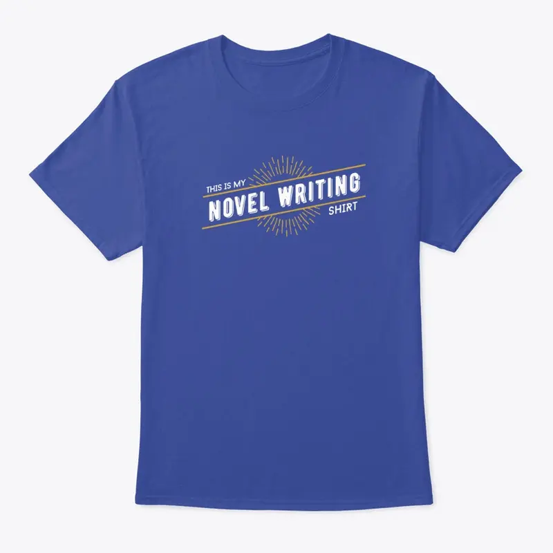 Novel Writing Shirt for Authors