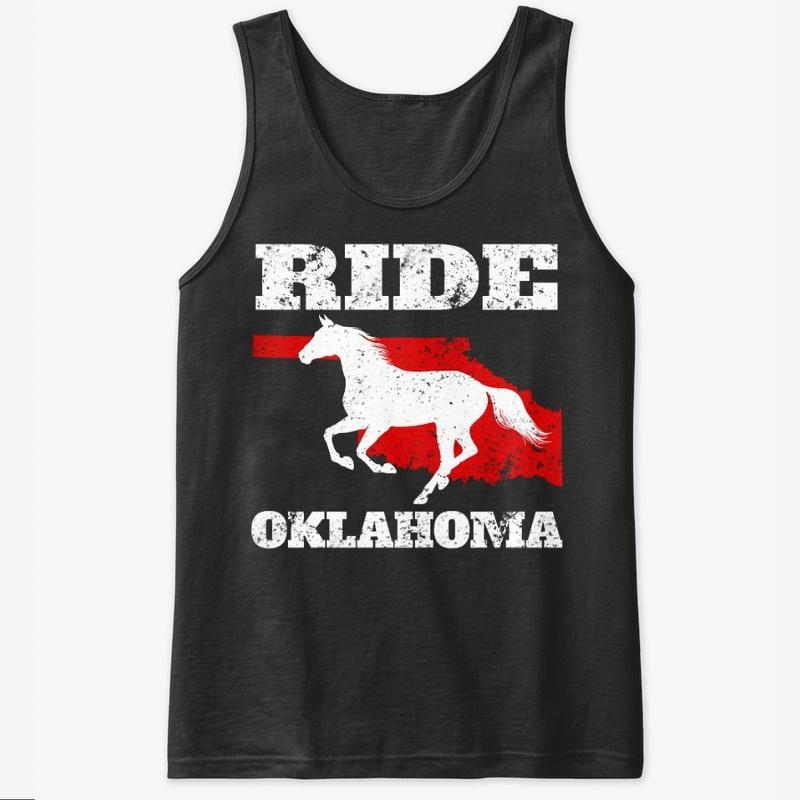 Ride Oklahoma - Gift for Horse Lovers