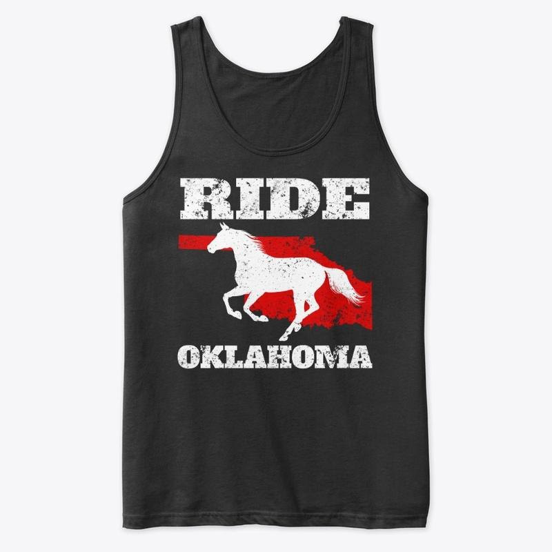 Ride Oklahoma - Gift for Horse Lovers